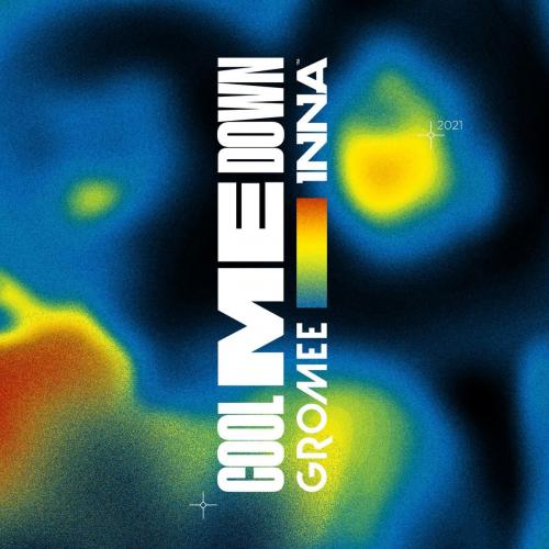 Gromee & Inna - Cool Me Down