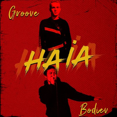 Haia - Groove, BODIEV