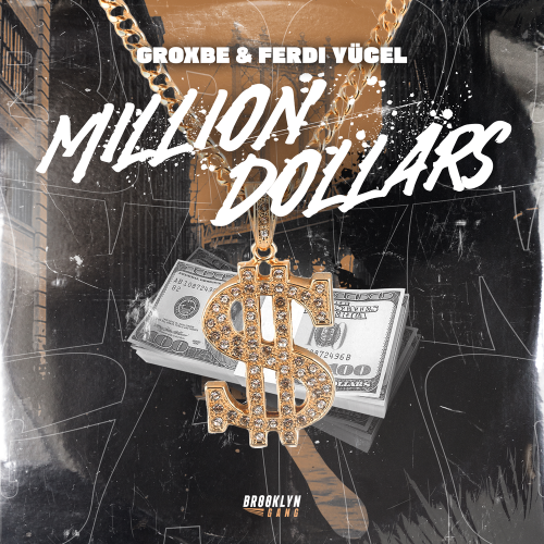 GROXBE, Ferdi Yücel - Million Dollars