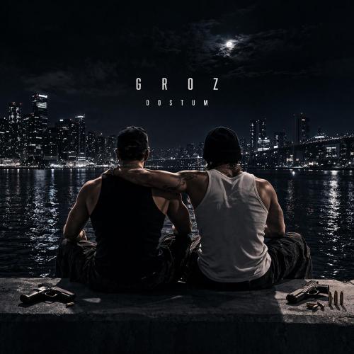 Groz - Dostum