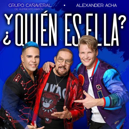 Y Quien Es Ella - Grupo Canaveral de Humberto Pabon & Alexander Acha