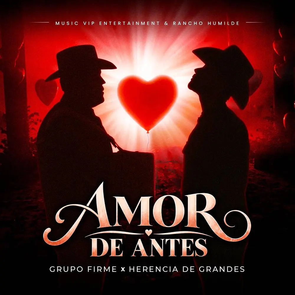 Amor De Antes - Grupo Firme & Herencia De Grandes