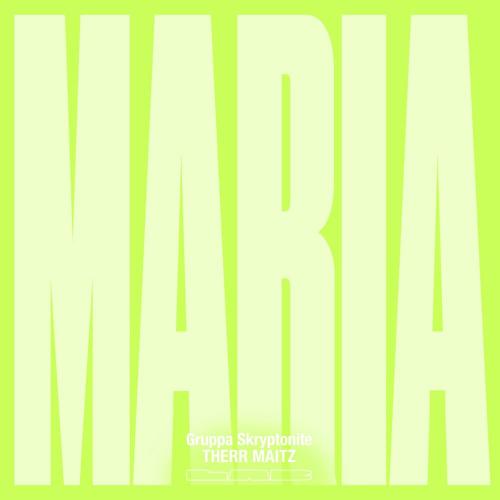 Gruppa Skryptonite feat. Therr Maitz - Maria