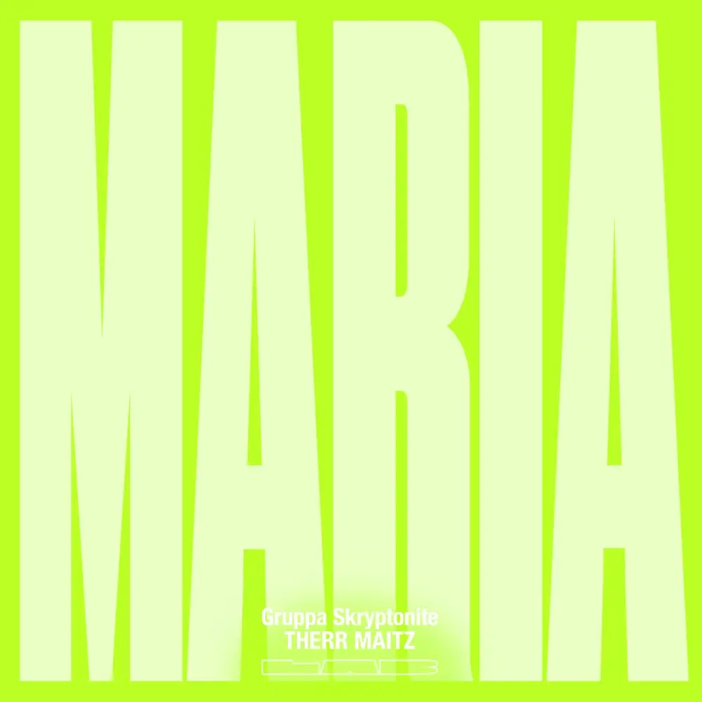 Maria (LAB c Антоном Беляевым) - Gruppa Skryptonite, Therr Maitz