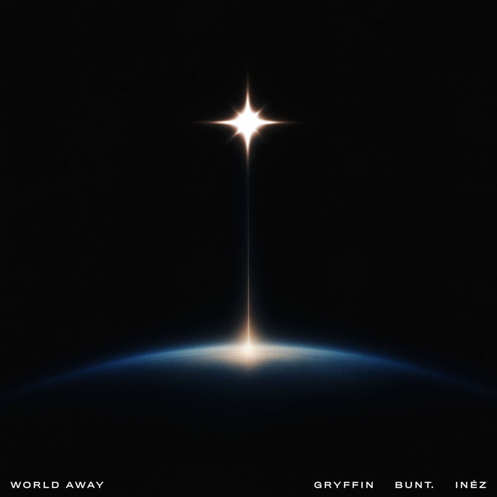 World Away - Gryffin, BUNT. & Inéz