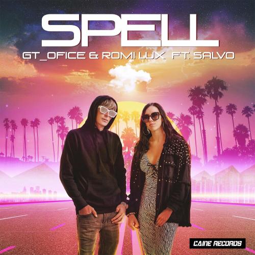 GT_Ofice & Romi Lux feat. Salvo - SPELL