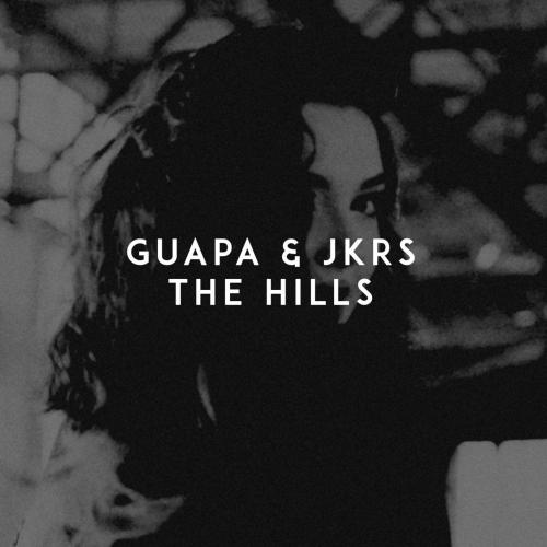 Guapa & JKRS - The Hills