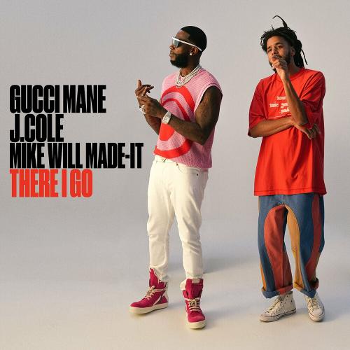 Gucci Mane feat. J. Cole & Mike Will Made-it - There I Go
