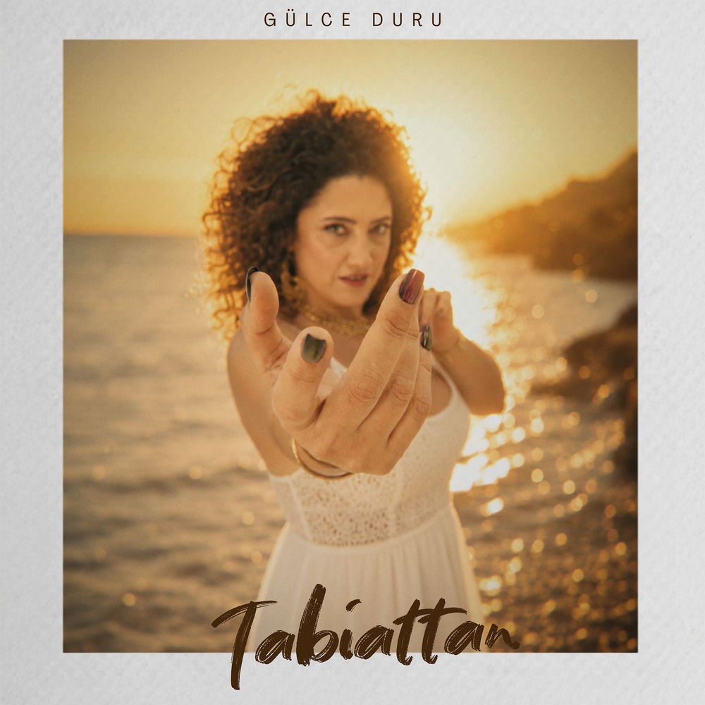 Tabiattan - Gülce Duru