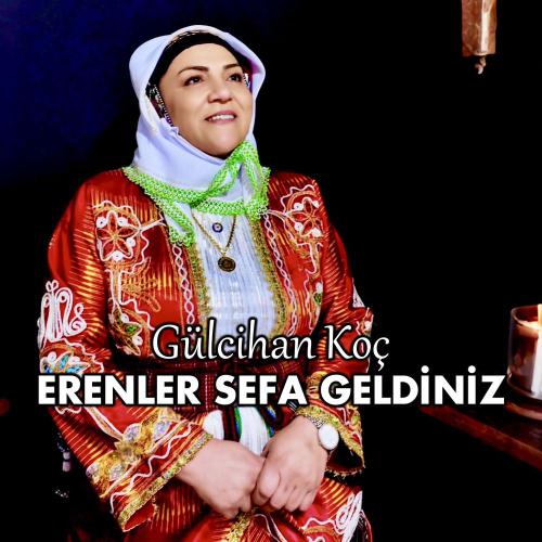 Gülcihan Koç - Erenler Sefa Geldiniz