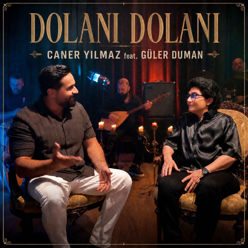 Dolanı Dolanı - Güler Duman feat. Caner Yılmaz