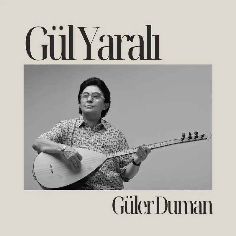 Gül Yaralı - Güler Duman