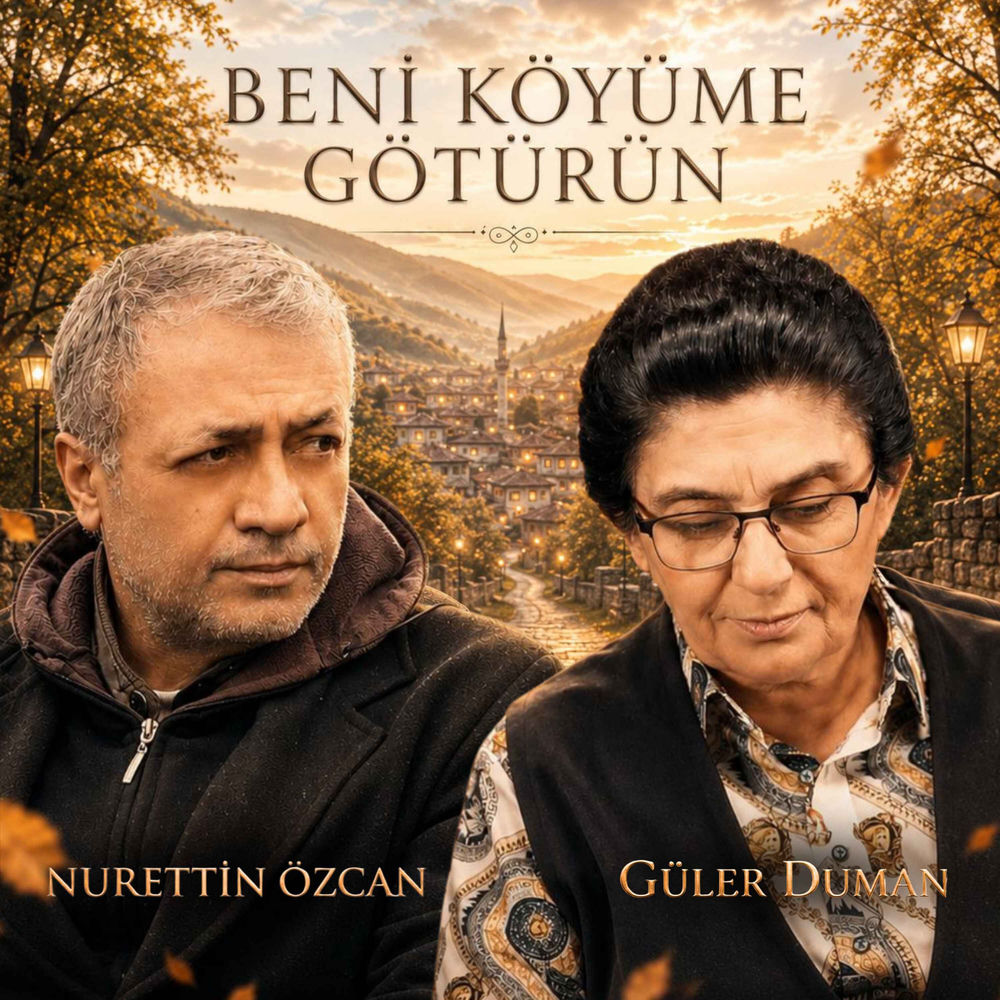 Beni Köyüme Götürün - Güler Duman & Nurettin Özcan