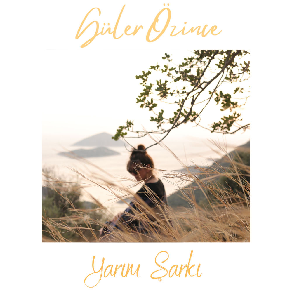 Yarım Şarkı - Güler Özince