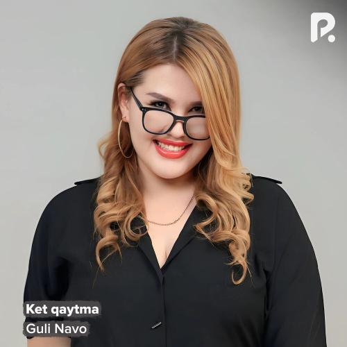 Ket Qaytma - Guli Navo