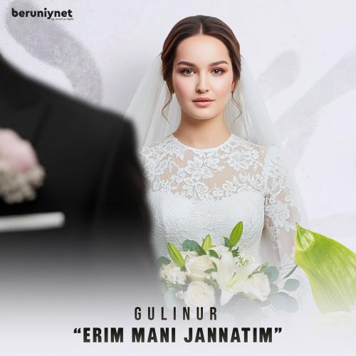 Gulinur - Erim Mani Jannatim