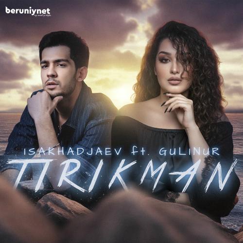 Gulinur feat. Isakhadjaev - Tirikman