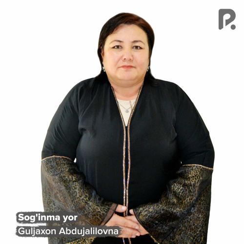 Sog'inma Yor - Guljaxon Abdujalilovna