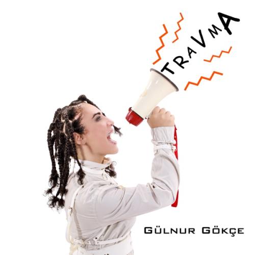 Travma - Gülnur Gökçe