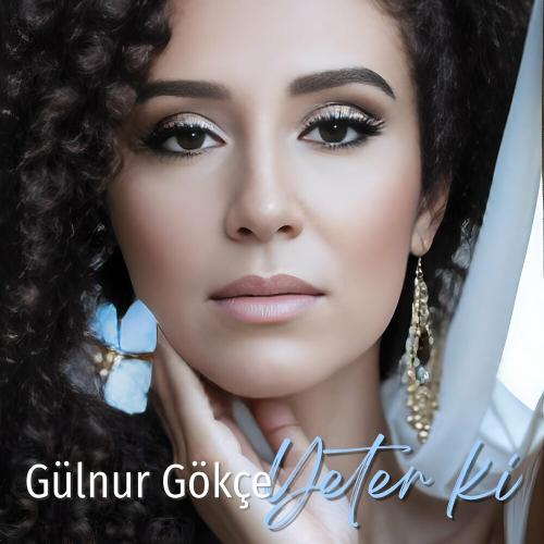 Yeter Ki - Gülnur Gökçe