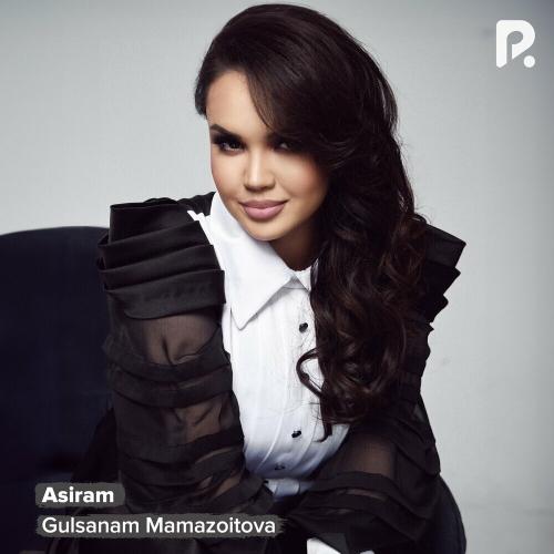Asiram - Gulsanam Mamazoitova