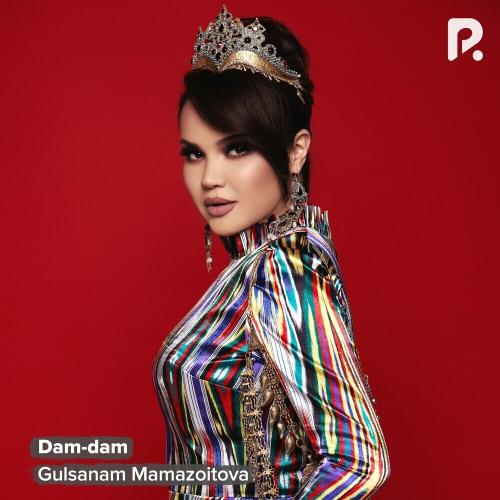 Dam-dam - Gulsanam Mamazoitova