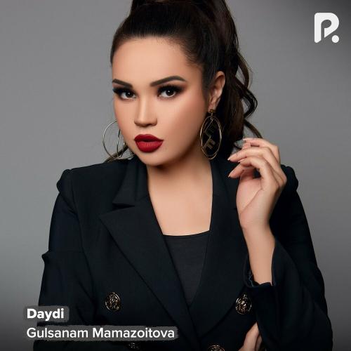 Daydi - Gulsanam Mamazoitova