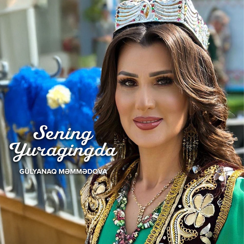 Sening Yuragingda - Gülyanaq Məmmədova