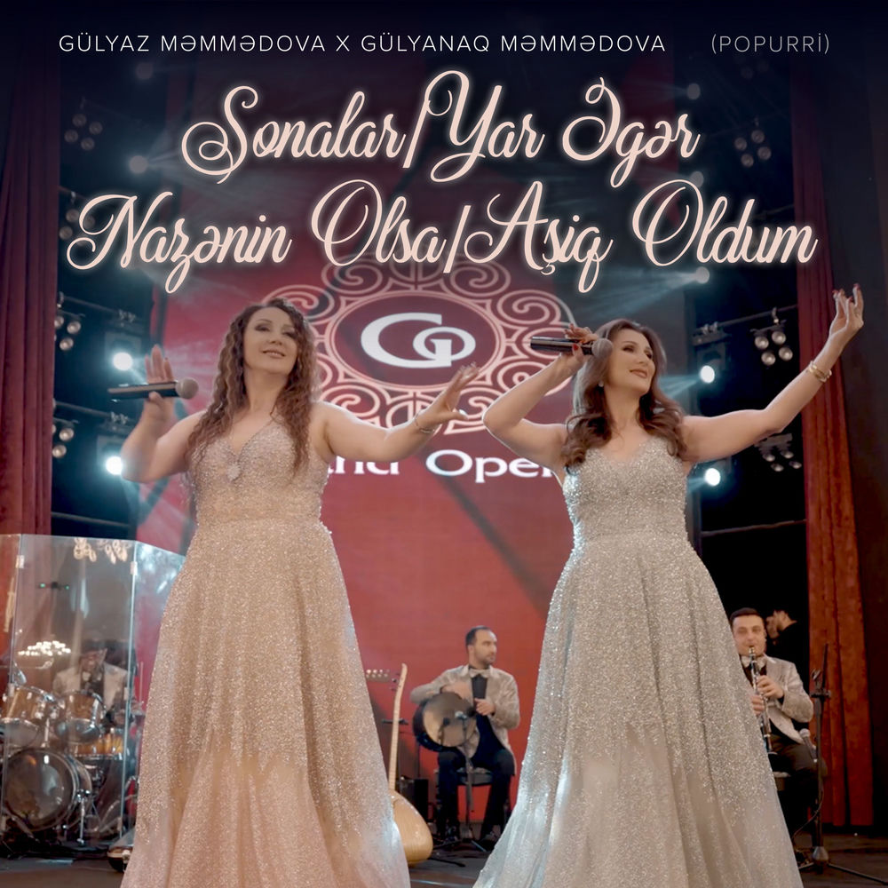 Sonalar _ Yar Əgər Nazənin Olsa _ Aşiq Oldum (Popurri) - Gülyaz Məmmədova & Gülyanaq Məmmədova