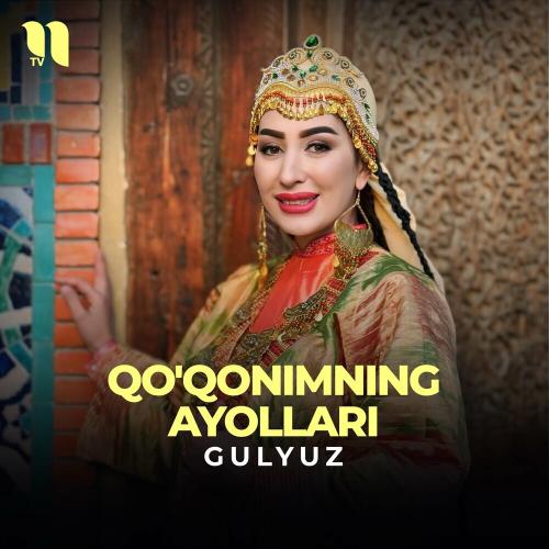 Gulyuz - Qo'qonimning Ayollari