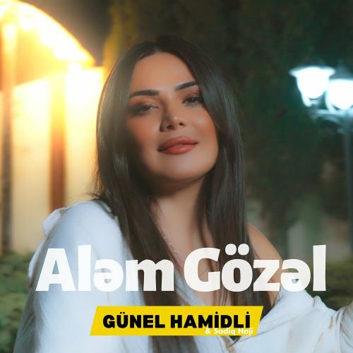 Aləm Gözəl - Günel Hamidli & Sadiq Haji