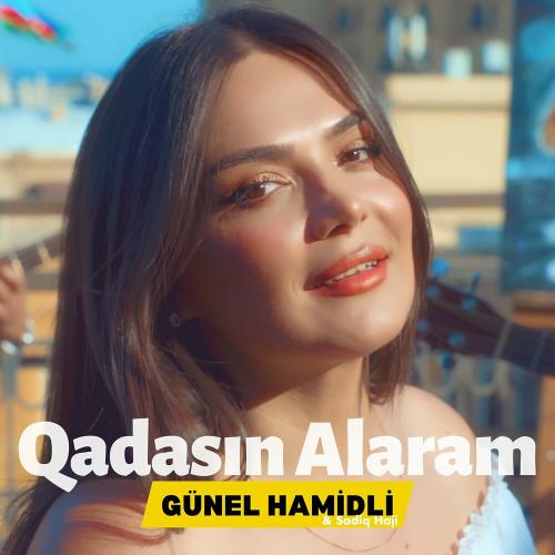Qadasın Alaram - Günel Hamidli & Sadiq Haji