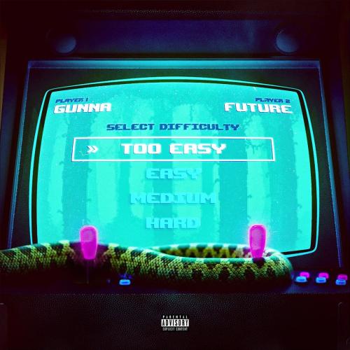 Too Easy - Gunna feat. Future