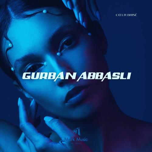 Gurban Abbasli - Cœur Brisé