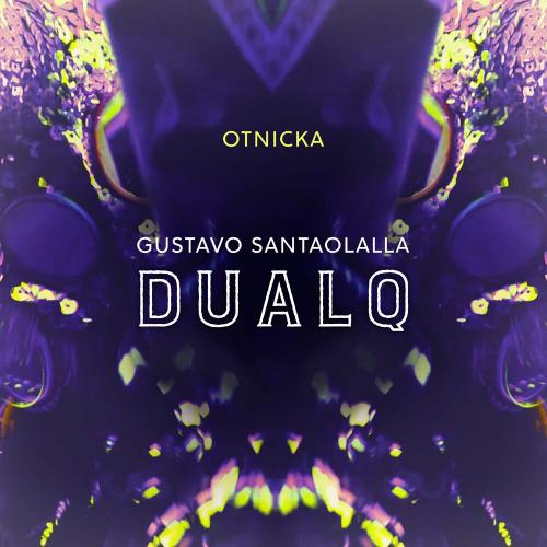 Gustavo Santaolalla & Otnicka - DUALQ