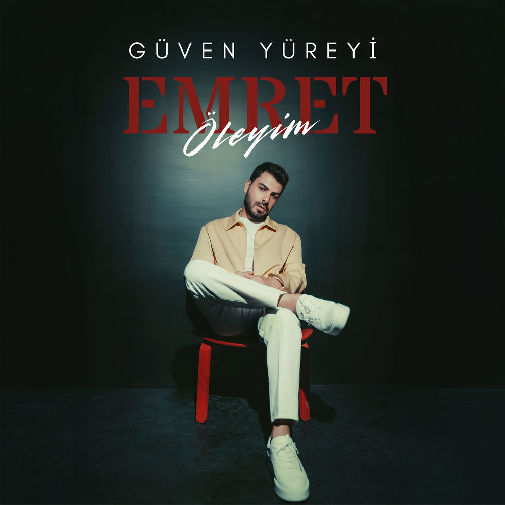 Emret Öleyim - Güven Yüreyi