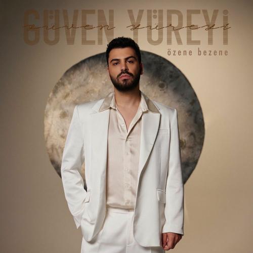 Özene Bezene - Güven Yüreyi