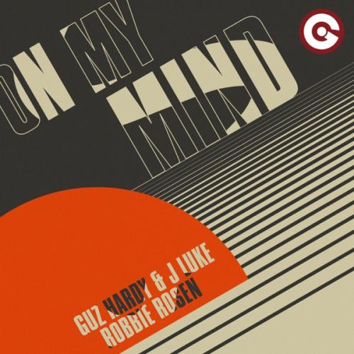 Guz Hardy & J Luke & Robbie Rosen - On My Mind
