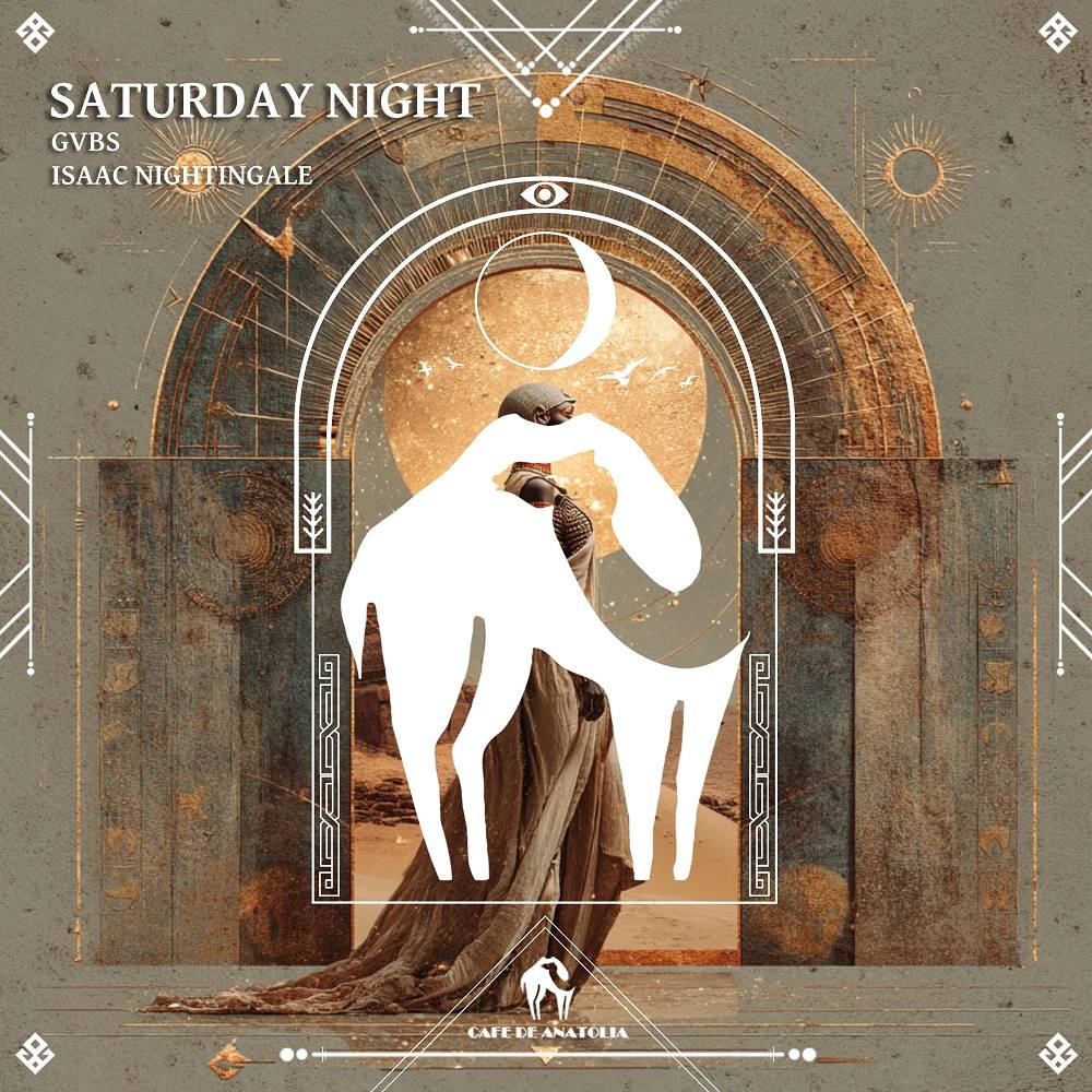 Saturday Night (GVBS Melodic Extended Mix) - GVBS & Isaac Nightingale & Cafe De Anatolia