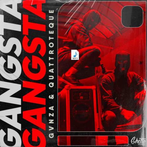 GVNZA, QUATTROTEQUE - Gangsta