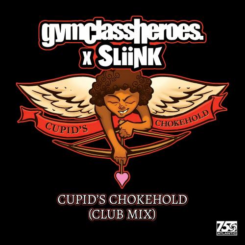 Gym Class Heroes feat. Dj Sliink - Cupid's Chokehold (Club Mix)