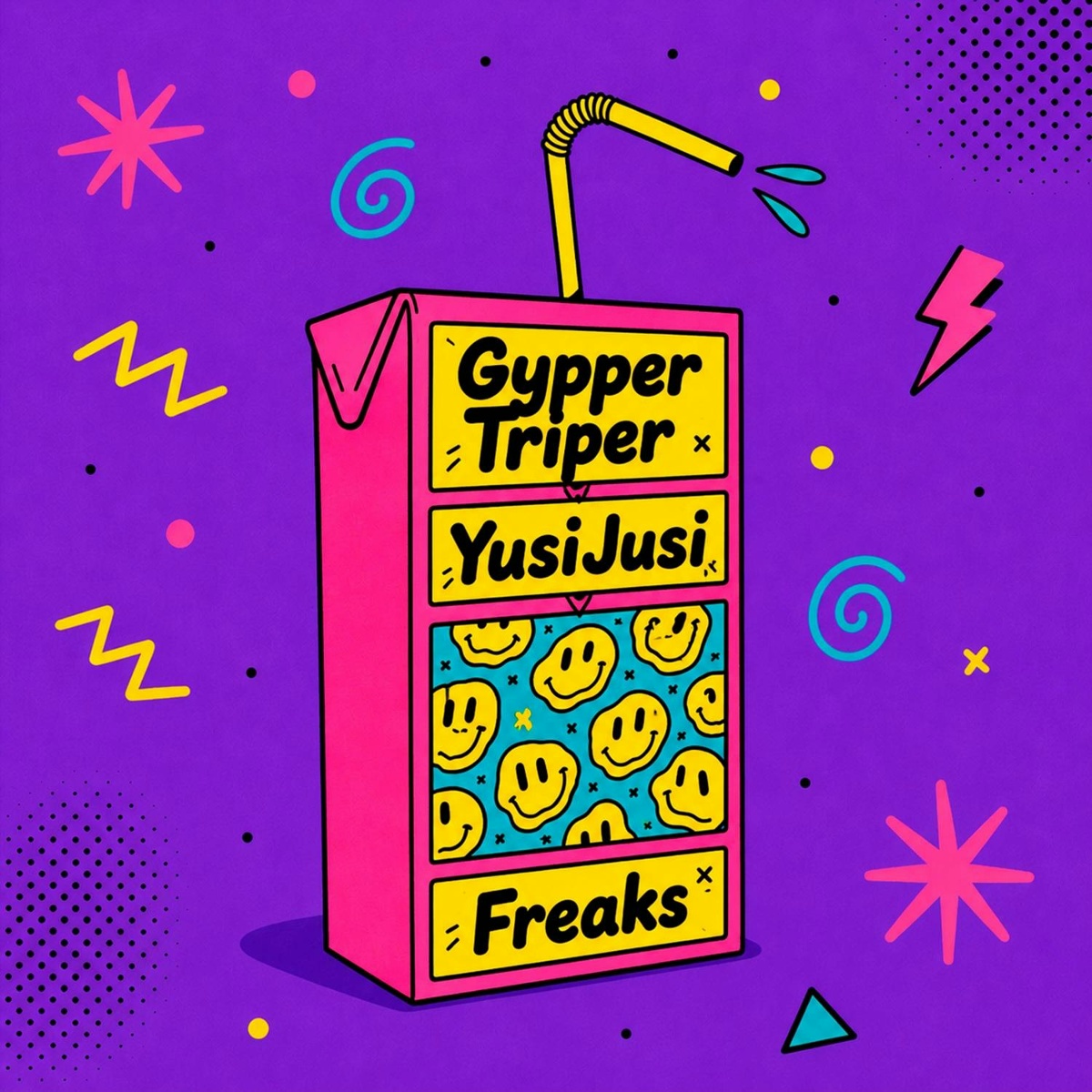 Freaks - Gypper Triper, YusiJusi
