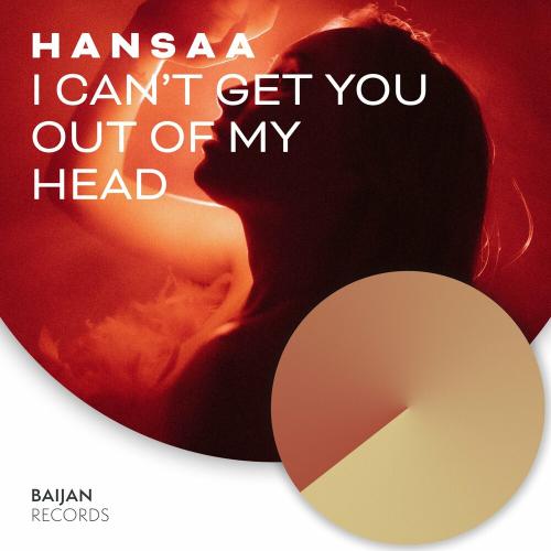 H A N S A A - I Cant Get You Out Of My Head