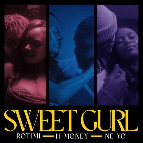 H-Money, Rotimi & Ne-Yo - Sweet Gurl