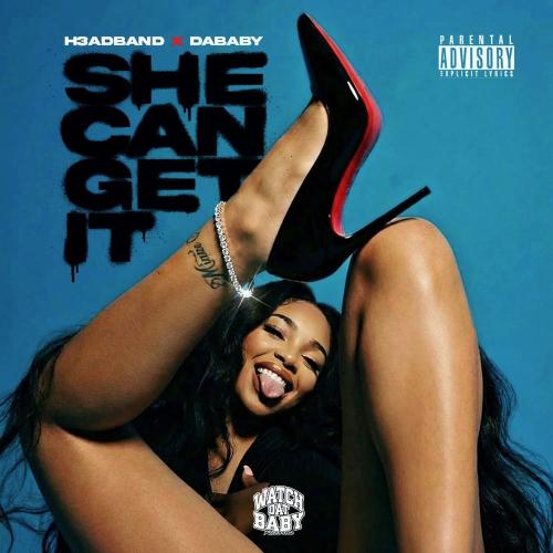 H3adband feat. DaBaby - She Can Get It