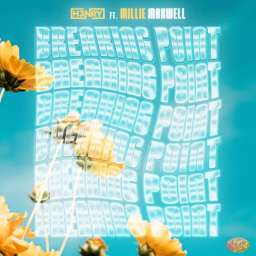 H3NRY, Millie Maxwell - Breaking Point