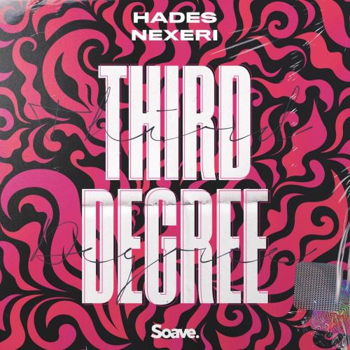 Hades & Nexeri - Third Degree
