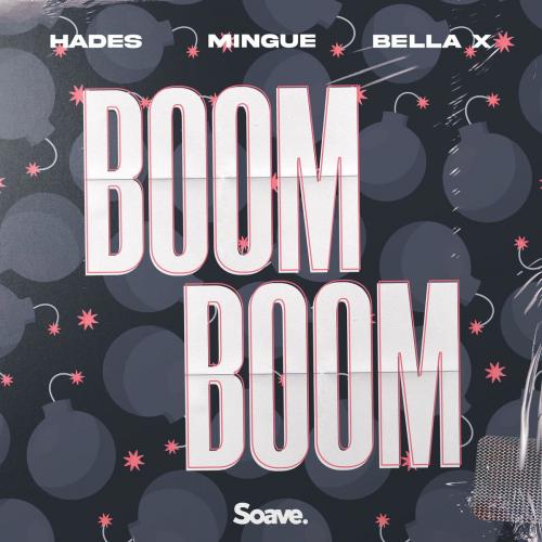 Hades x Mingue feat. Bella X - Boom Boom