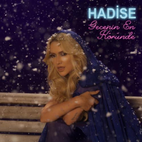 Gecenin En Köründe - Hadise