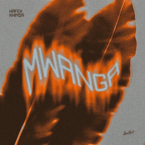Hafex & KHIMSA - MWANGA
